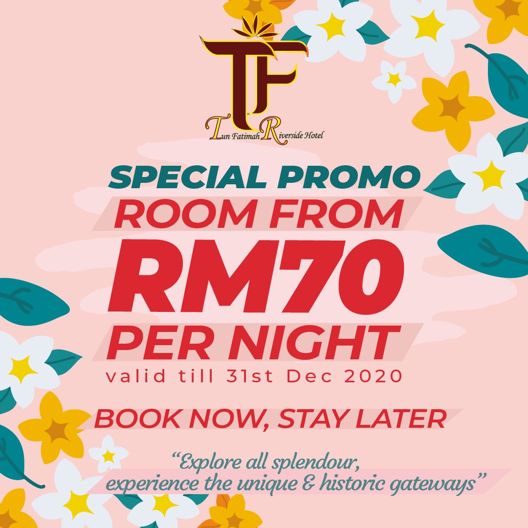 Promotion Tun Fatimah Riverside Hotel Melaka - Tun Fatimah ...